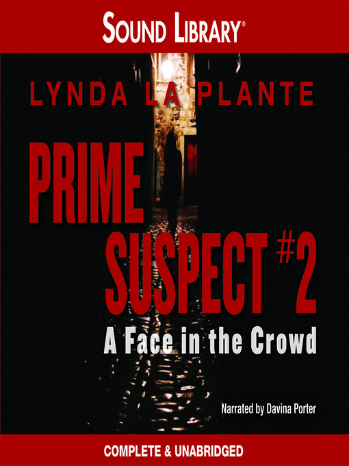 Title details for A Face in the Crowd by Lynda La Plante - Available